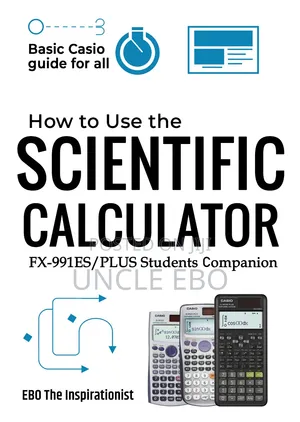 How to Use the Scientific Calculator: Casio fx-991ES/PLUS/2nd Edition Guide
