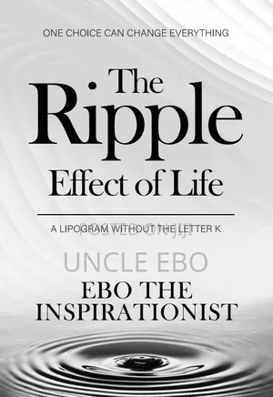 The Ripple Effect of Life: A Lipogram Book