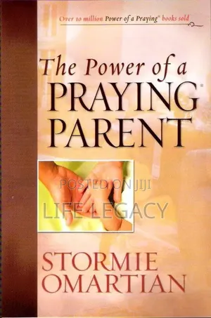 The Power of a Praying Parent by Stormie Omartian