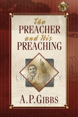 The Preacher and His Preaching by A.P. Gibbs